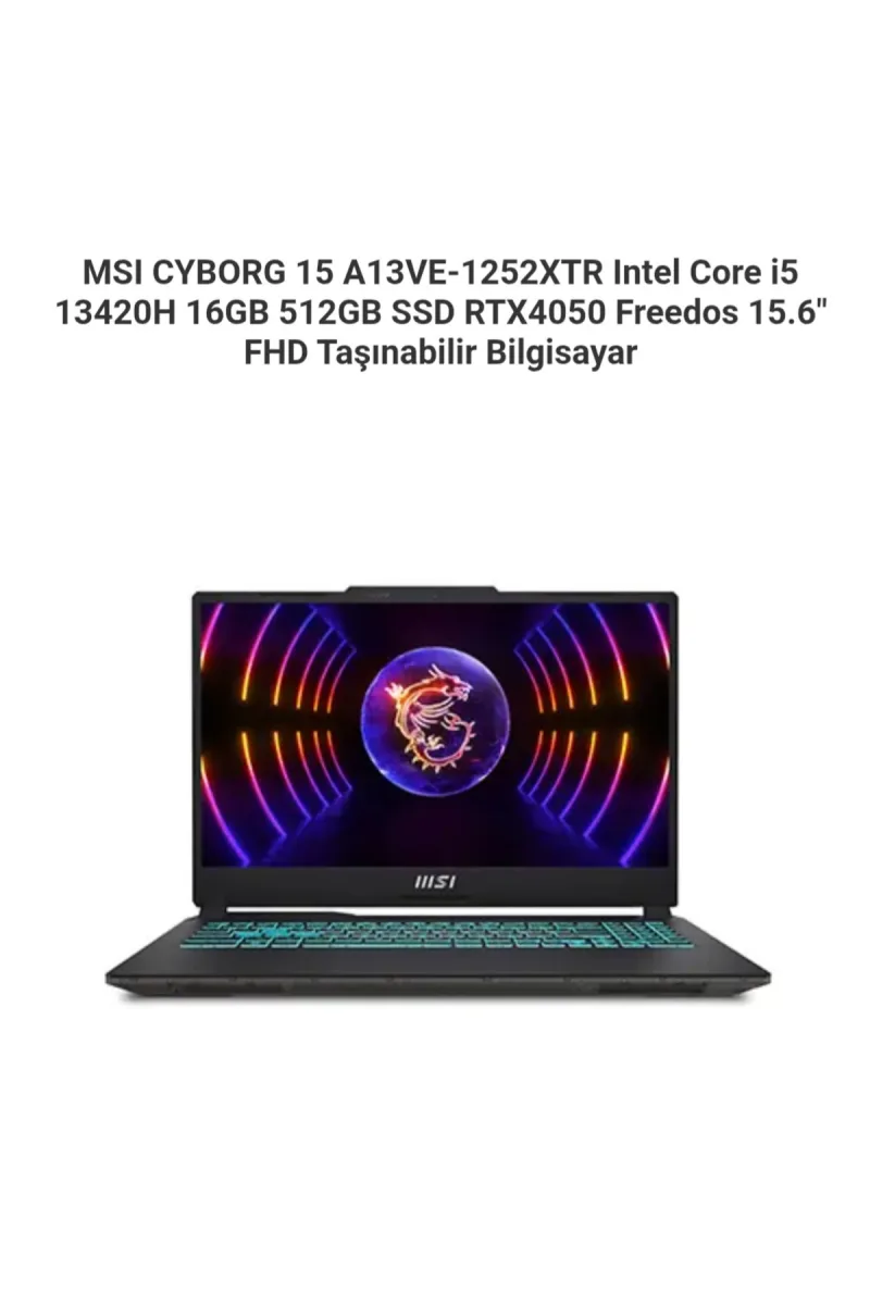 CYBORG 15 A13VE-1252XTR Intel Core i5 13420H 16GB 512GB SSD RTX4050 Freedos 15.6" FHD T